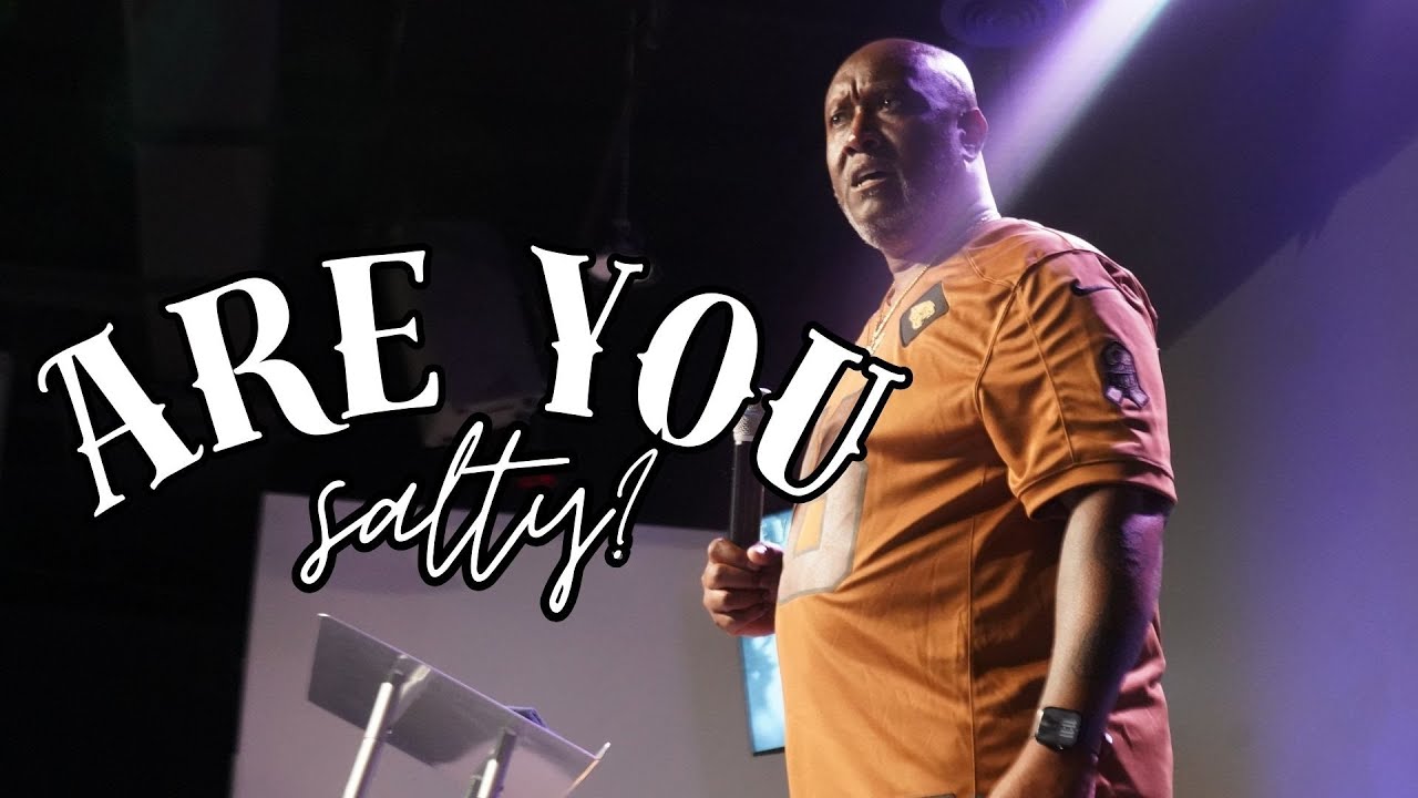 Are You Salty? | Pastor Rodney Wilson | Connection Church Intl.