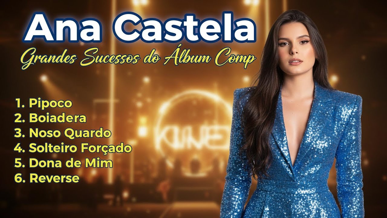O melhor de Ana Castela grandes sucessos sertanejo Nosso Quadro Solteiro Forçado full album