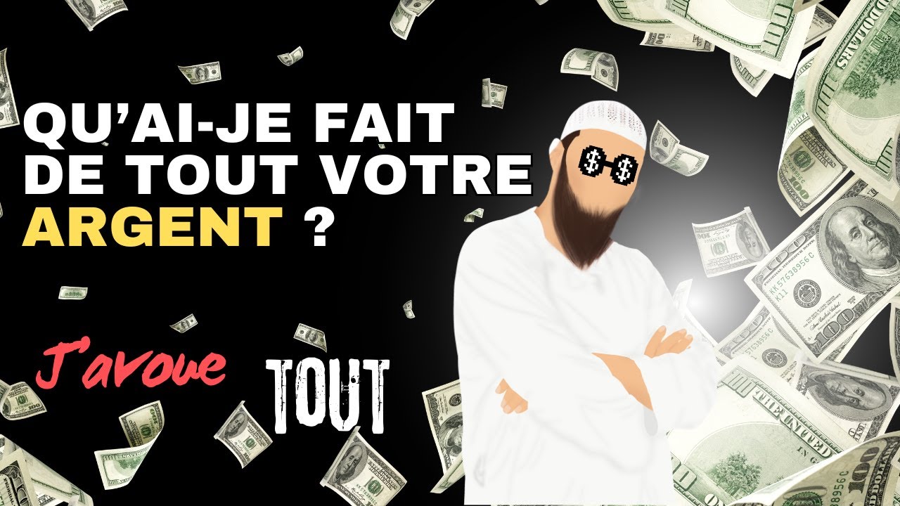 QU'AI-JE FAIT DE TOUT VOTRE ARGENT ?!? J'avoue tout [et ca va piquer ! ]