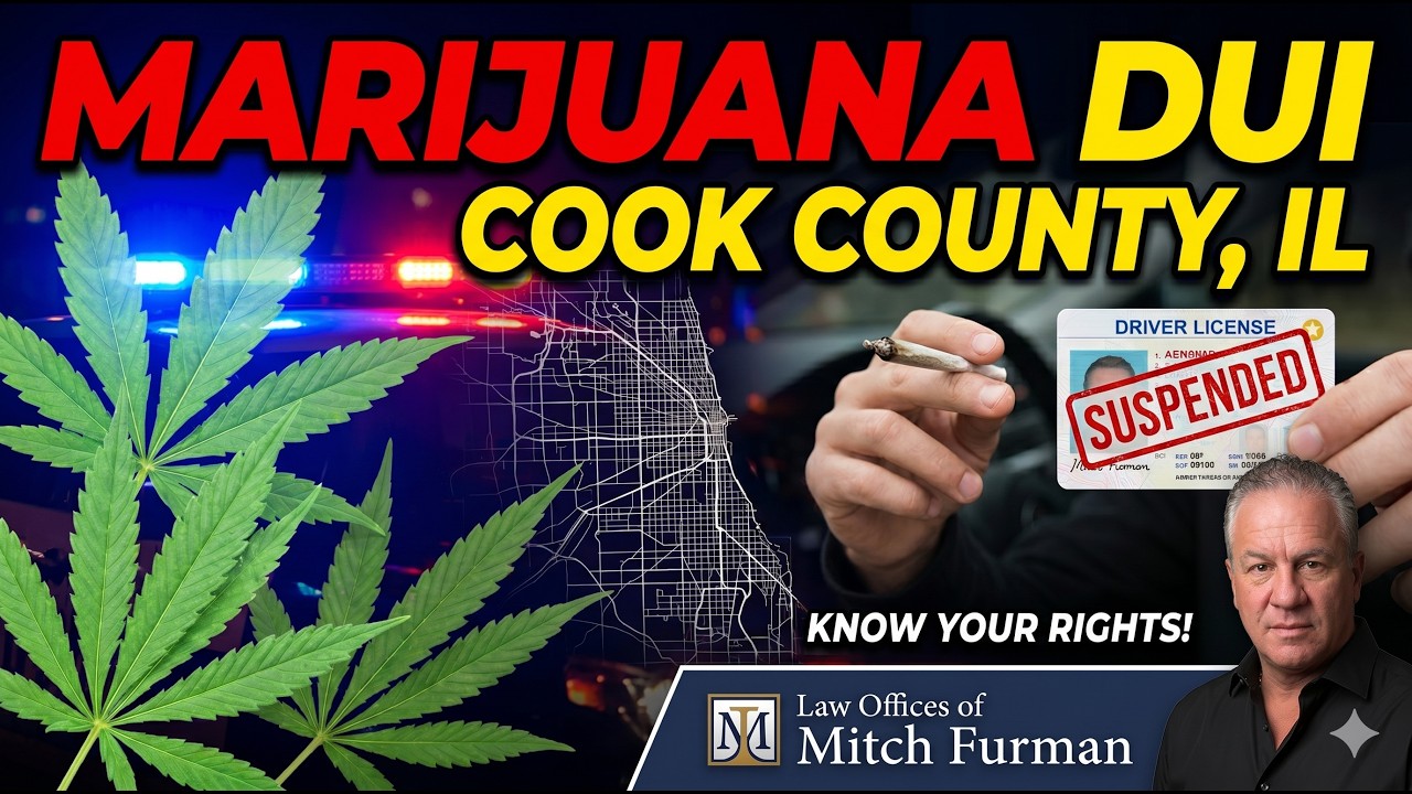 Marijuana DUI in Cook County, Illinois: What You Need to Know