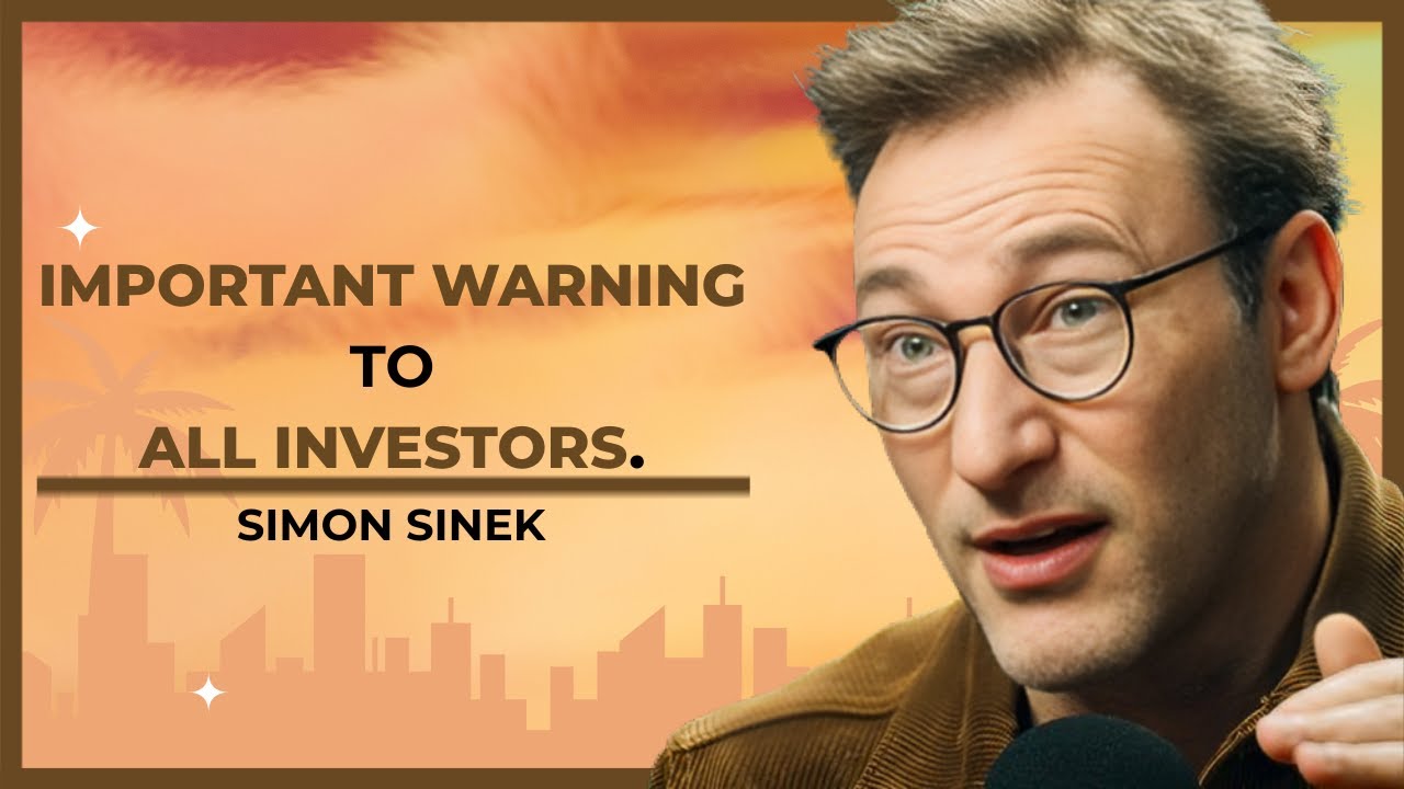 IMPORTANT WARNING TO ALL INVESTORS. |  MOTIVATION SIMON SINEK
