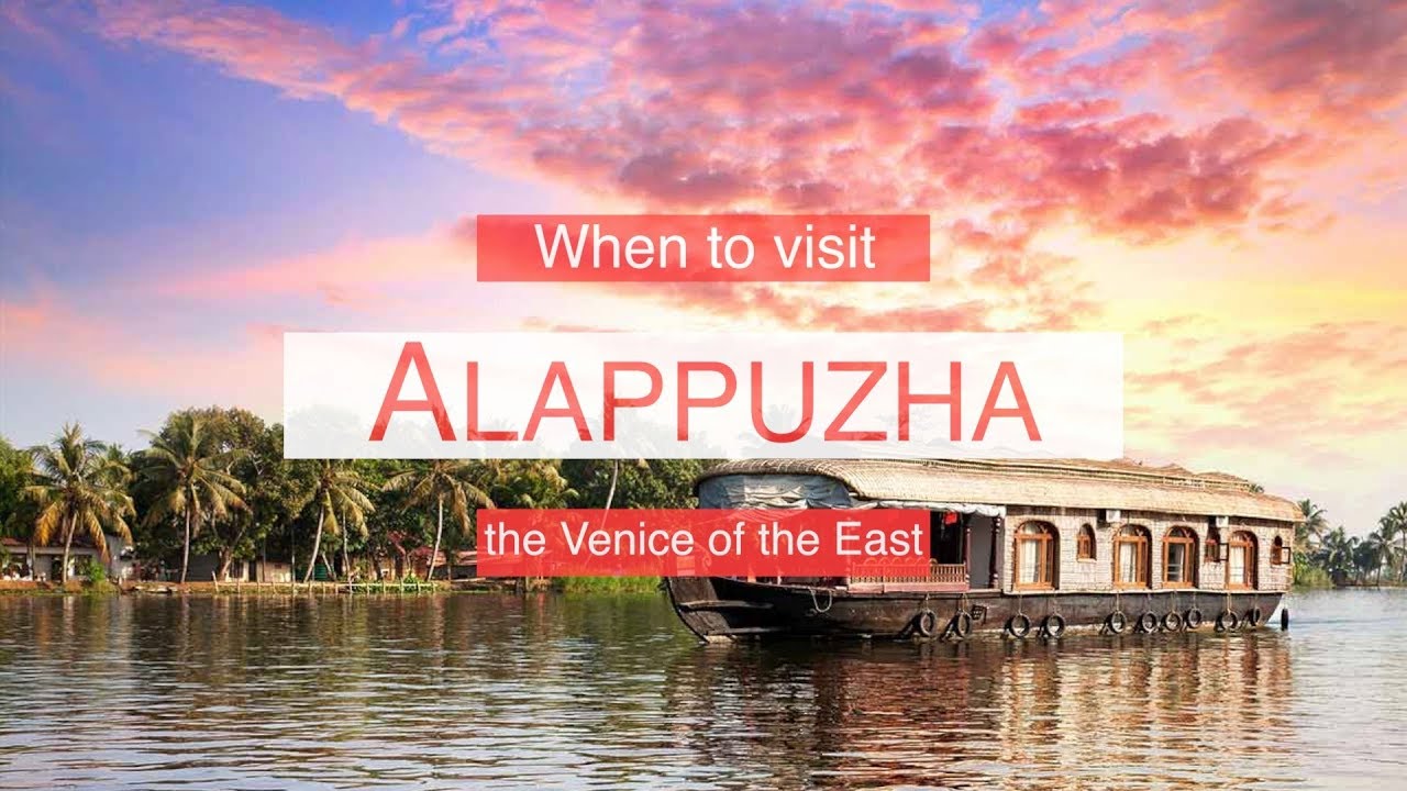 When to visit Alappuzha, the Venice of the East | Skymet Weather