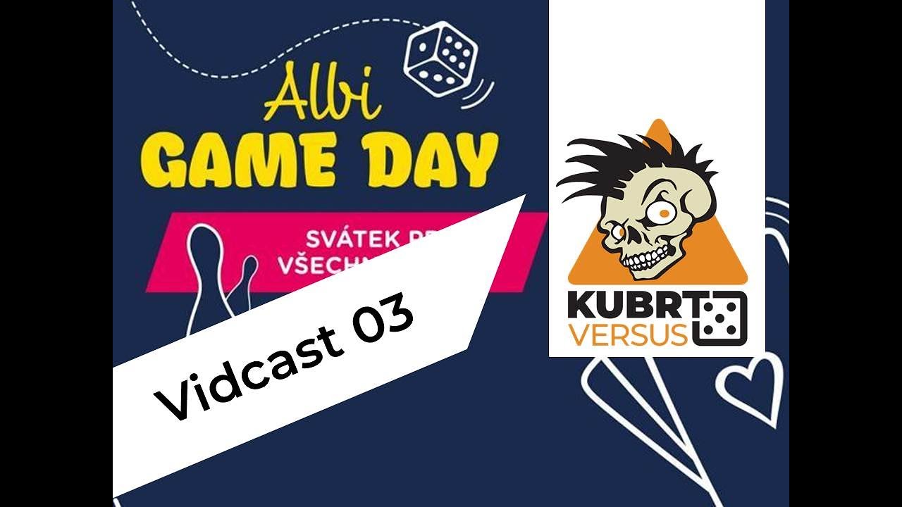 Kubrt vs Albi Game Day: Vidcast 03