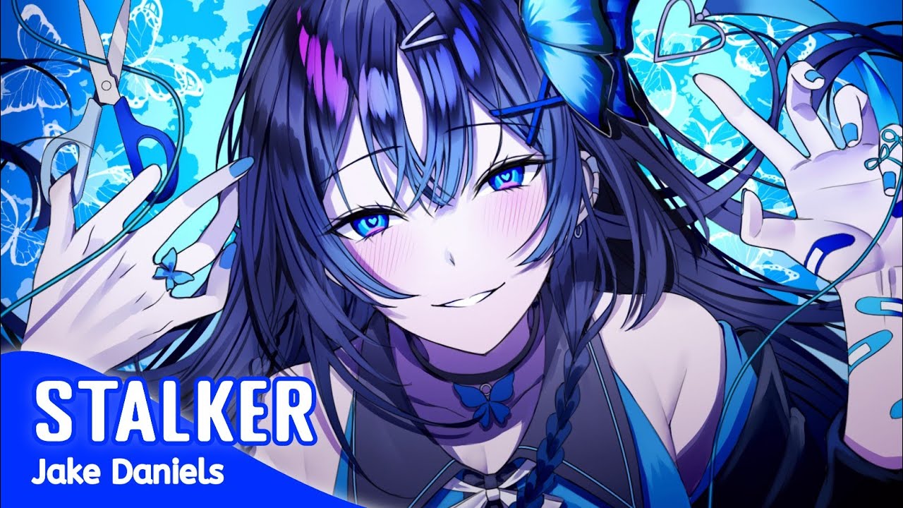 Nightcore - Stalker (Lyrics)
