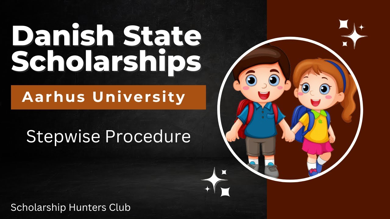 How to Apply for the Danish State Scholarships at Aarhus University Denmark: Stepwise Procedure