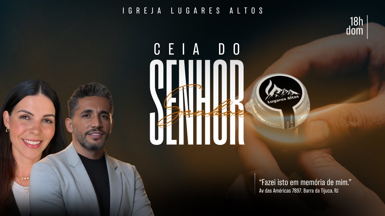 CULTO AO VIVO. CEIA DO SENHOR. IGREJA LUGARES ALTOS