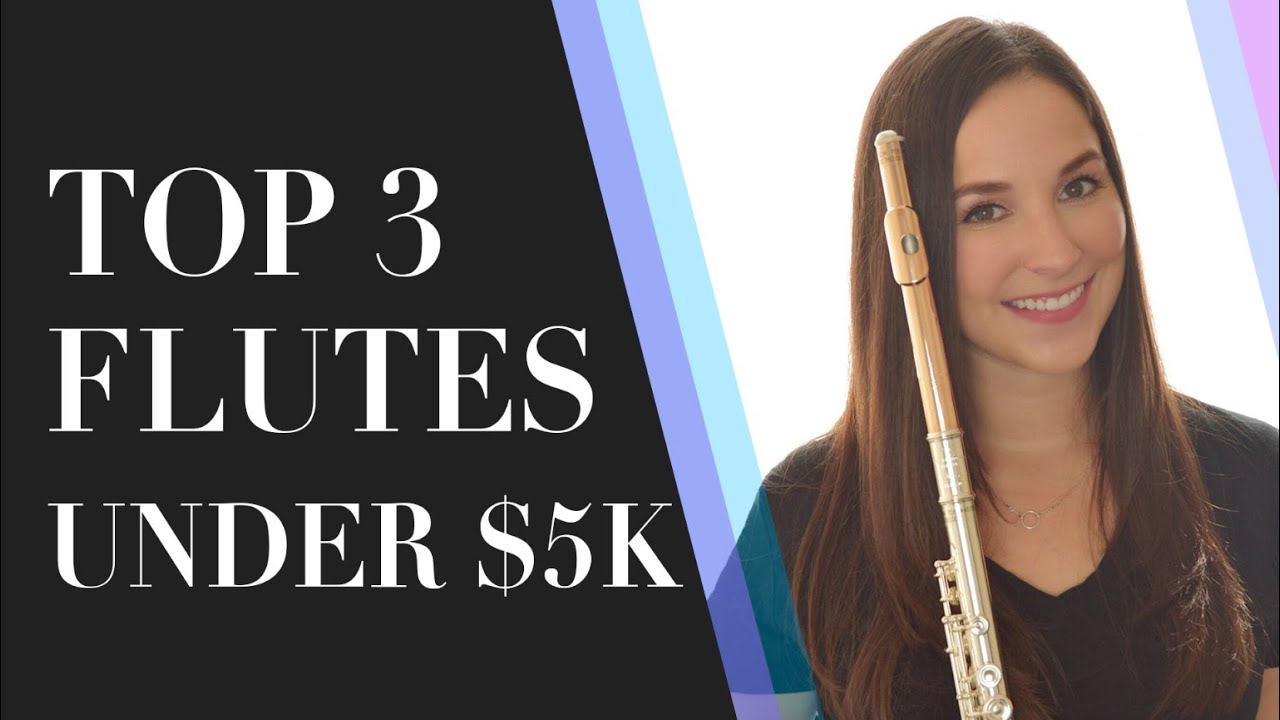 Top 3 Flutes Under $5k