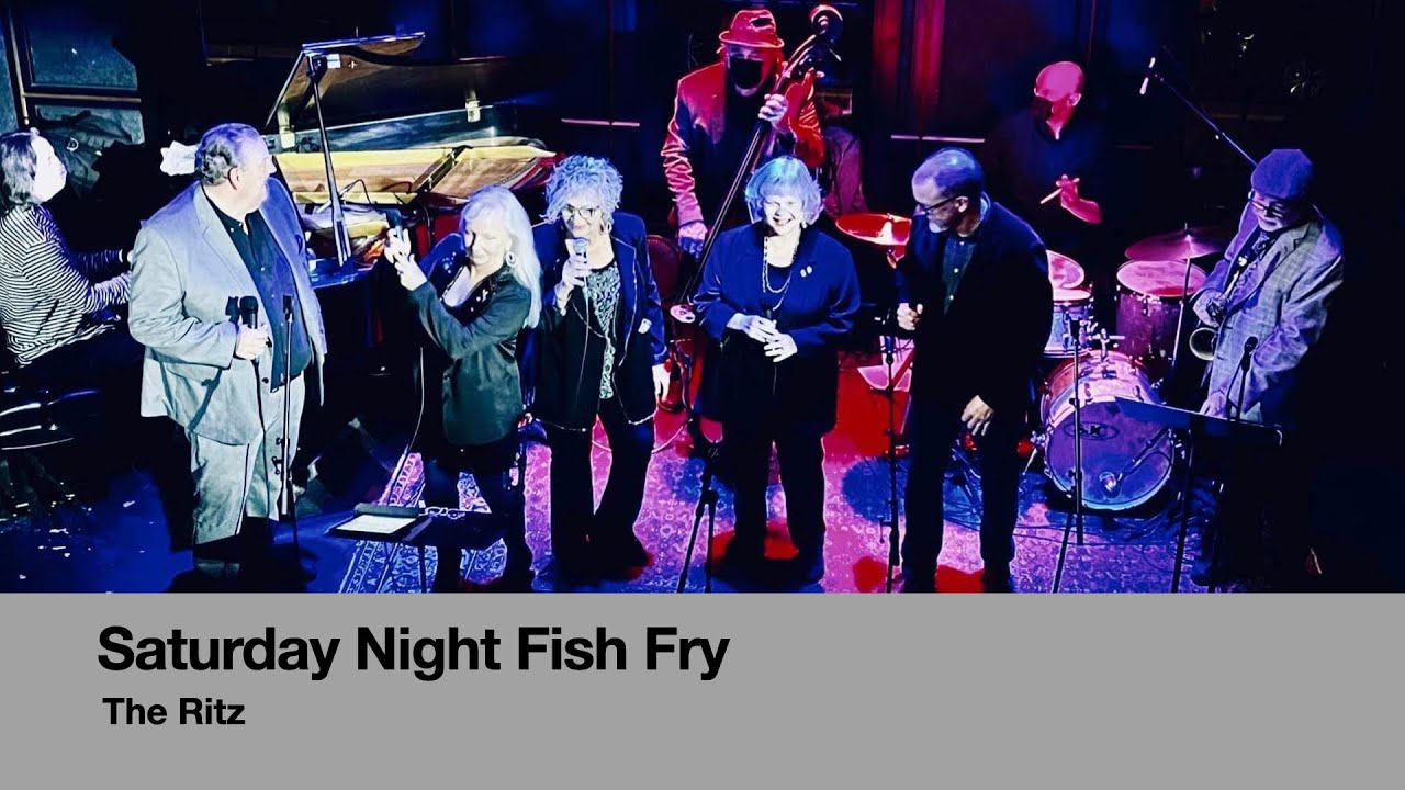Saturday Night Fish Fry, The Ritz