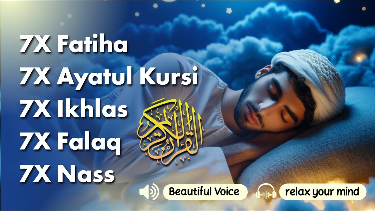 Deep Sleep Dhikr, FATIHA 7X, AYATUL KURSI 7X, KAFIRUN 7X, IKHLAS 7X, FALAQ 7X, NAS 7X, Alaa Aqel