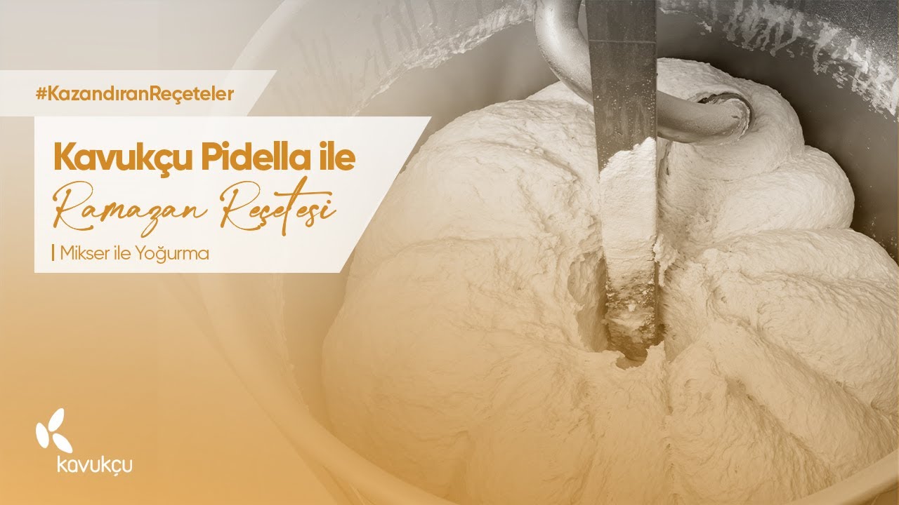 Ramazan Reçetesi: Pidella ile Ramazan Pidesi Yapımı (Mikser ile Yoğurma)