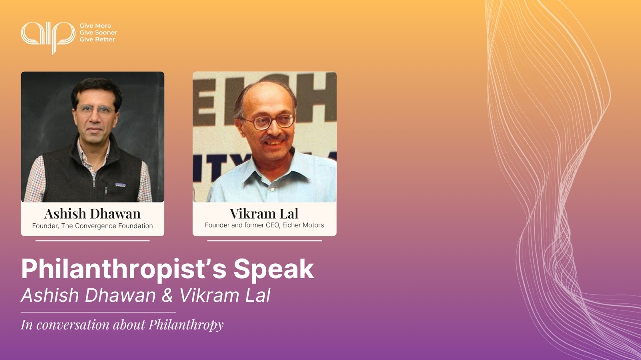 Ashish Dhawan in conversation with Vikram Lal I Philanthropists Speak