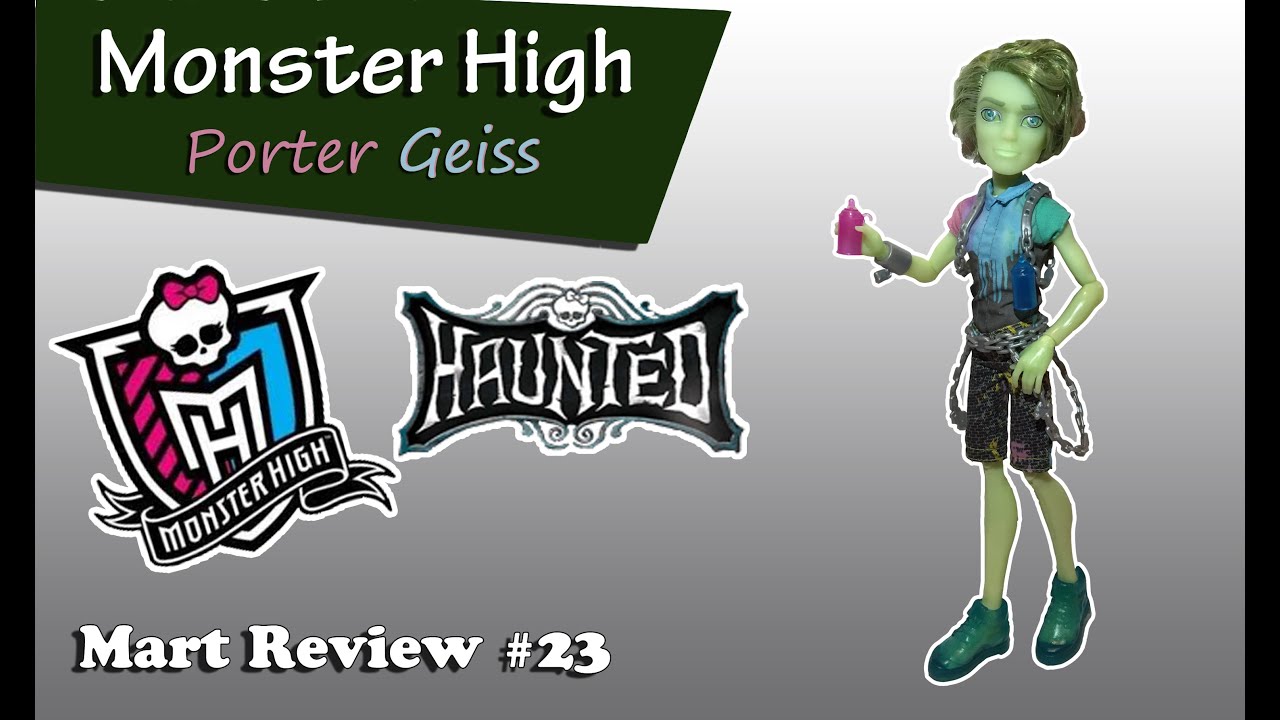 Porter Geiss Haunted (Портер Гейсс Населённый Призраками) Monster High / Photo-Review