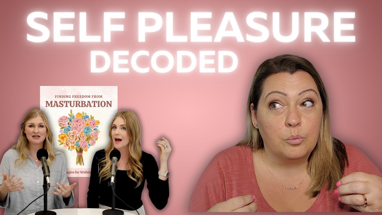 Self Pleasure, Debunking Girl Defined, and Why it Matters