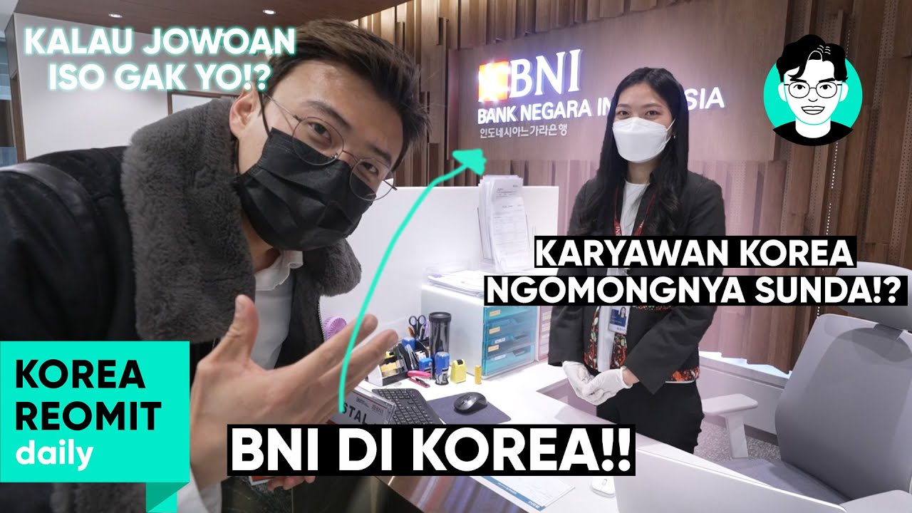 COBAIN KE BNI YANG ADA DI KOREA.. ADA KARYAWAN KOREA BISA BAHASA INDONESIA!?