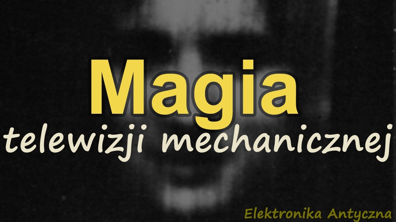 Magia telewizji mechanicznej #RS Elektronika #274