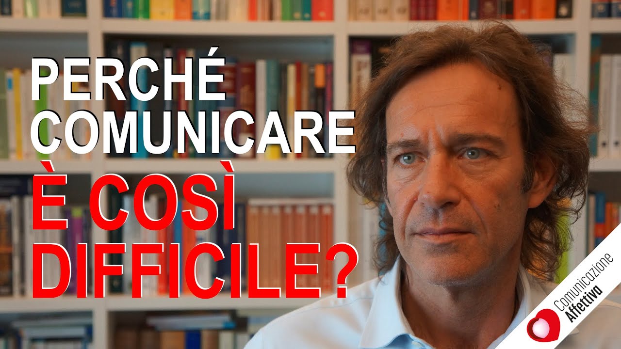 Perchè è così difficile comunicare?