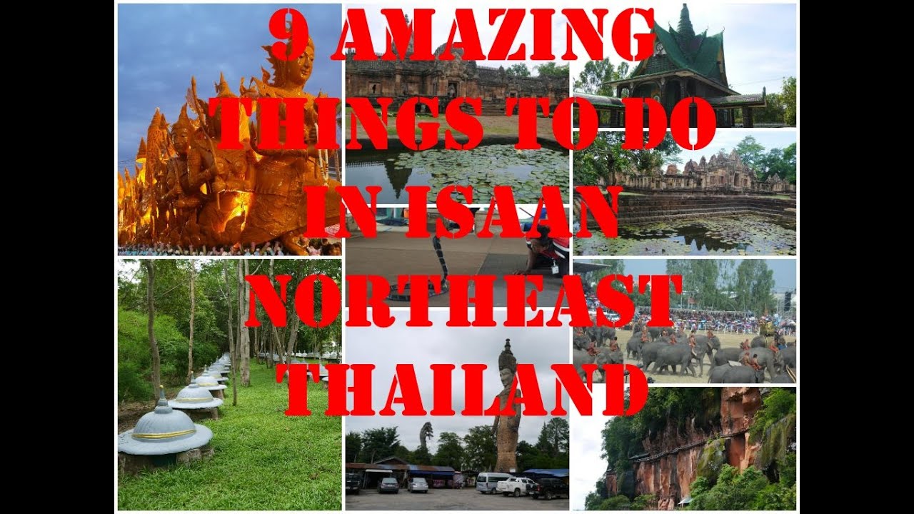 9 Amazing Things To Do In Isaan (Northeast Thailand)