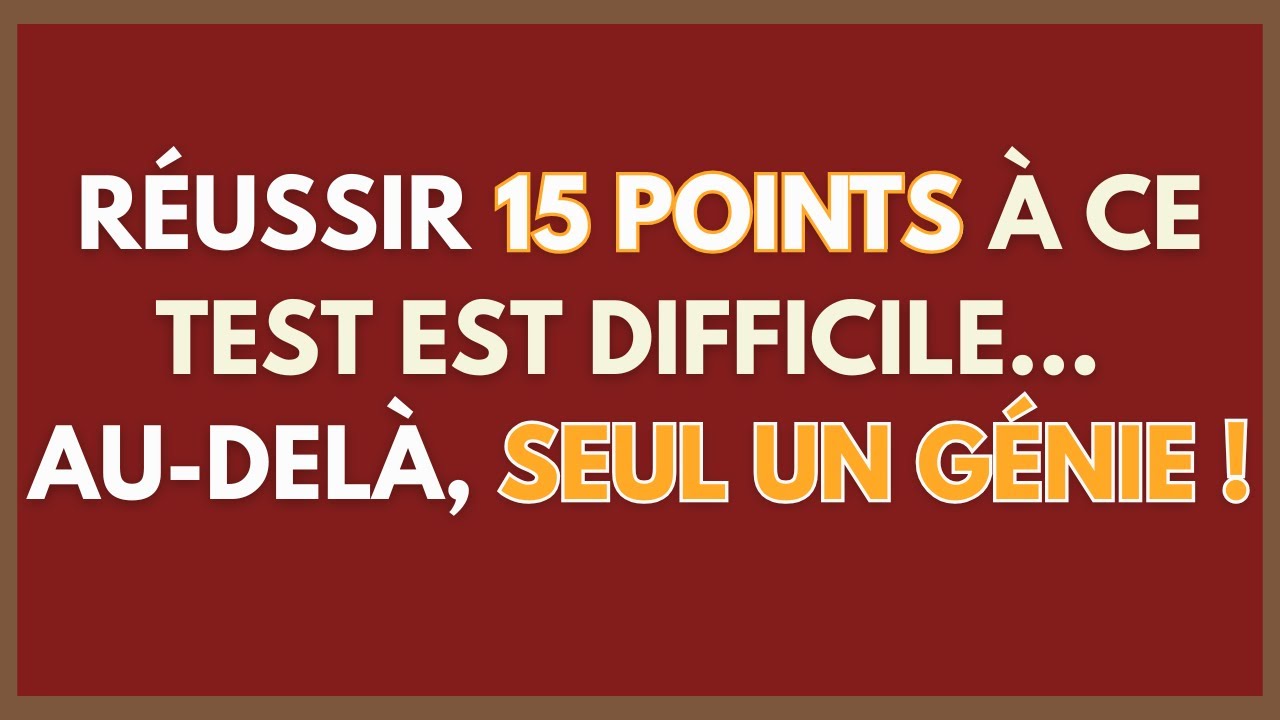 RÉUSSIR 15 POINTS À CE TEST EST DIFFICILE… AU-DELÀ, SEUL UN GÉNIE ! | CONNAISSANCES GÉNÉRALES 88