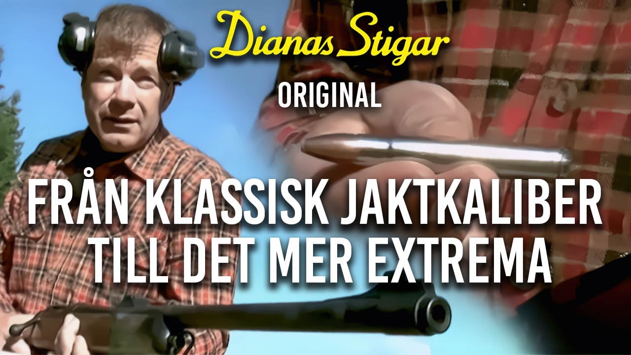 Från klassisk jaktkaliber till det mer extrema (Dianas Stigar Original)