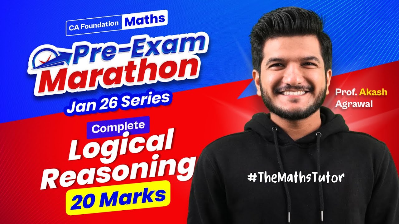 Complete Logical Reasoning | Pre Exam Marathon CA Foundation January 2026 | Akash Agrawal