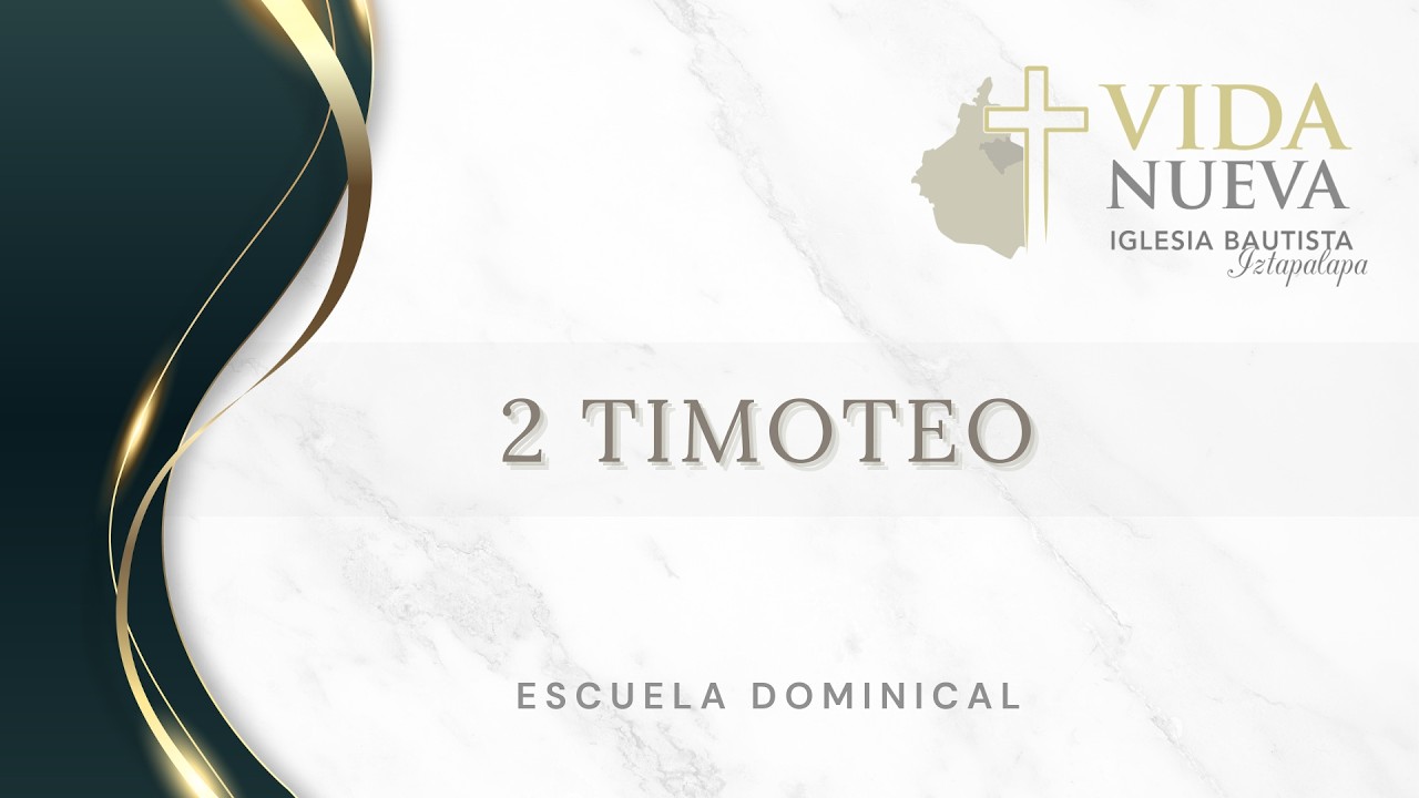 Escuela Dominical - 2 Timoteo // Pastor Eduardo Jiménez