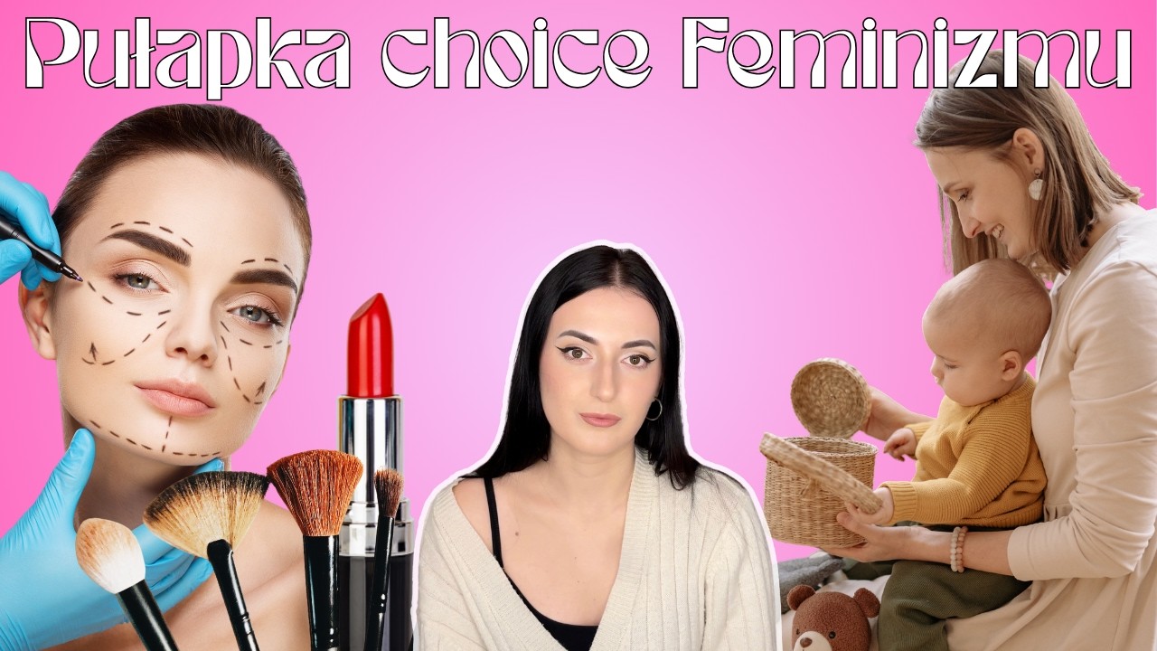 Pułapka choice feminizmu