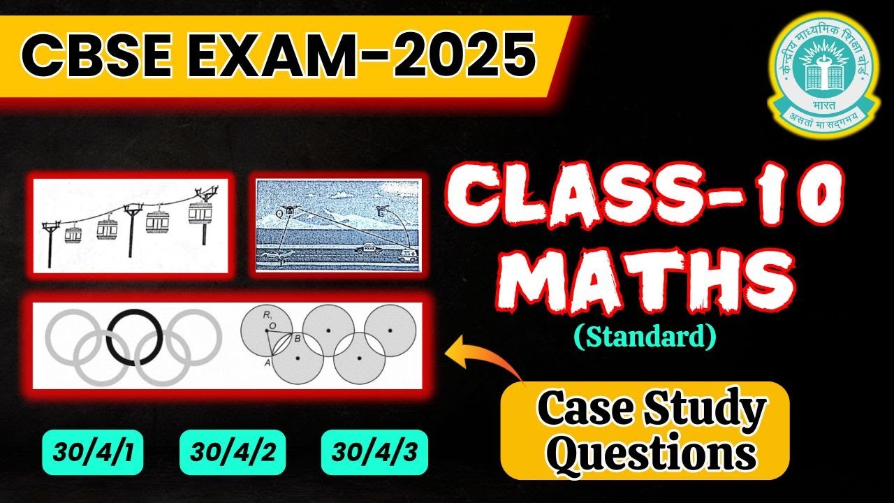 📢 Case Study Questions | Class 10 Maths Standard | CBSE Board Exam 2025 | 30.4.1, 30.4.2, 30.4.3