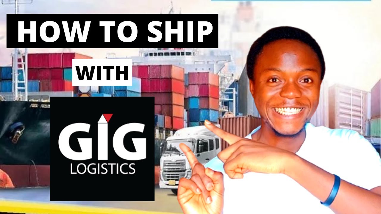 How to Ship your Product with GIG LOGISTICS