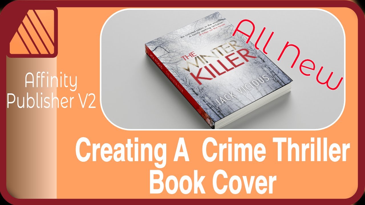 Design a Crime Thriller Book Cover In Affinity Publisher V2 Suitable For Self Publishing and eBooks