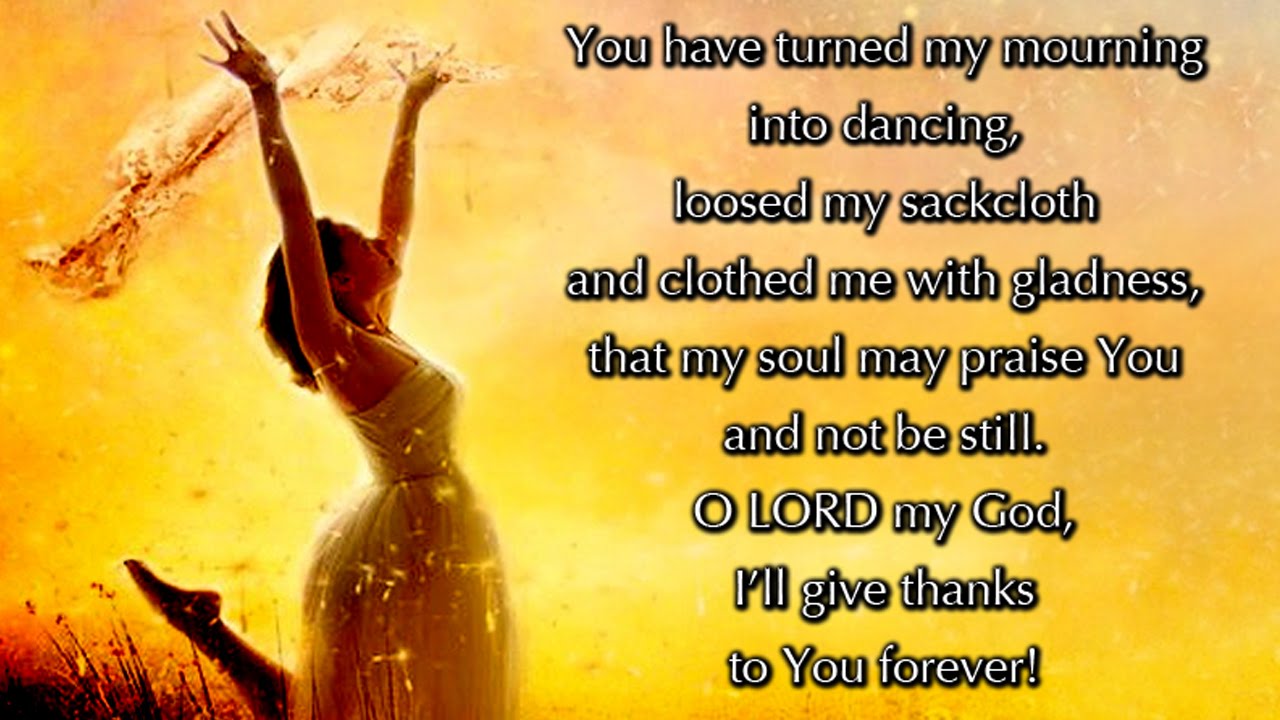 Psalm 30, Mourning Into Dancing (a new musical setting)