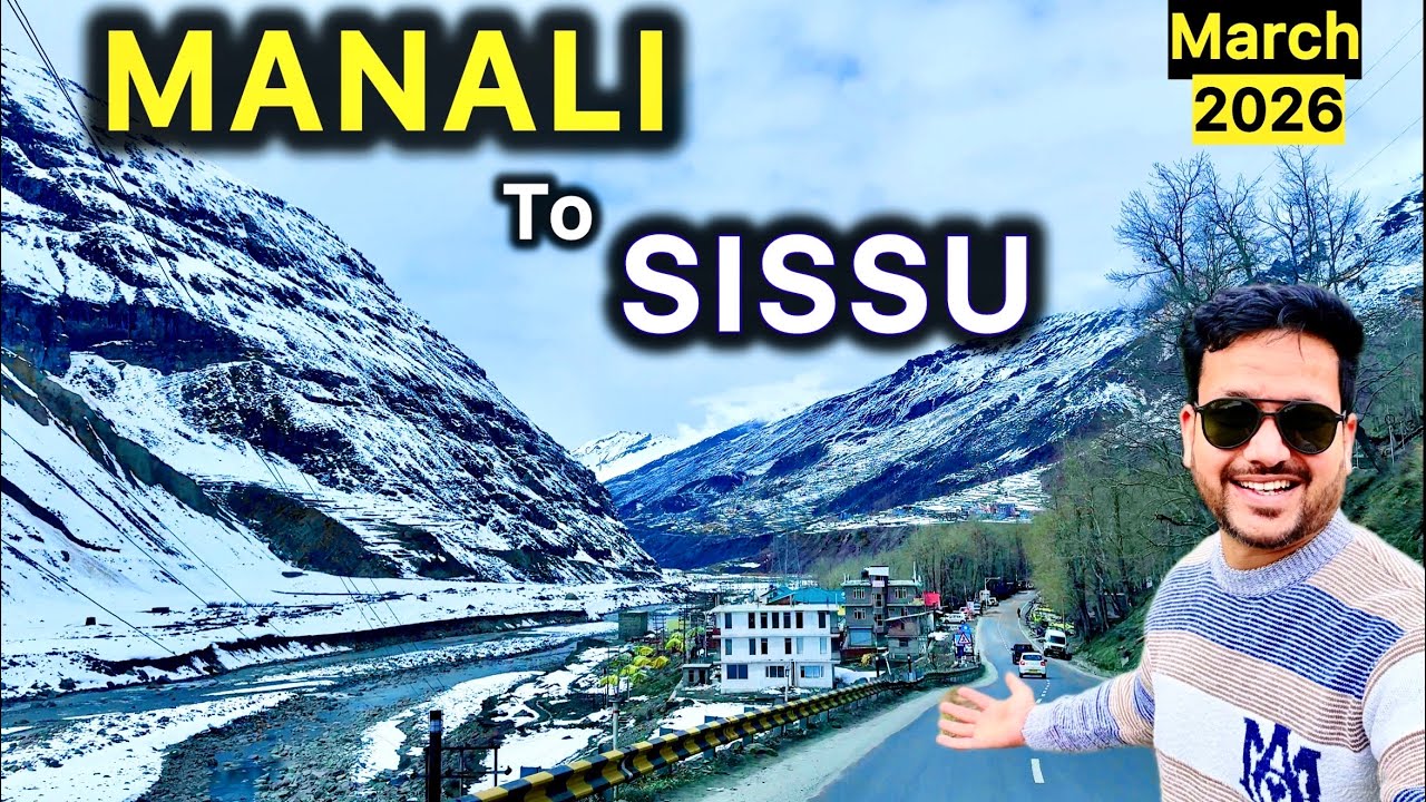 Manali to Sissu by Road | Manali to Sissu via Atal Tunnel Manali Leh Highway Sissu Himachal Pradesh