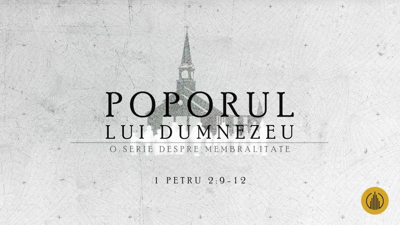 Betuel Vararu - Poporul Lui Dumnezeu - 1 Petru 2: 9-12