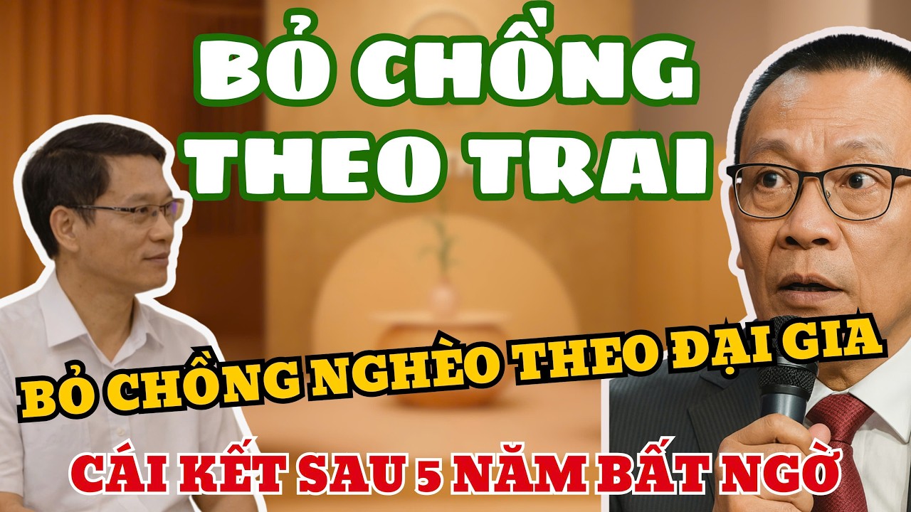 Bỏ Chồng Nghèo Theo Đại Gia – Cái Kết Sau 5 Năm Khiến Ai Cũng Lặng Người