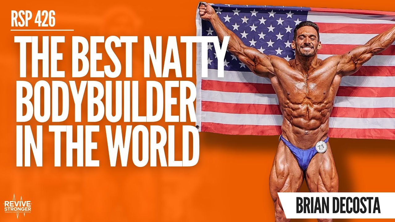 426: The Best Natural Bodybuilder In The World - Brian DeCosta