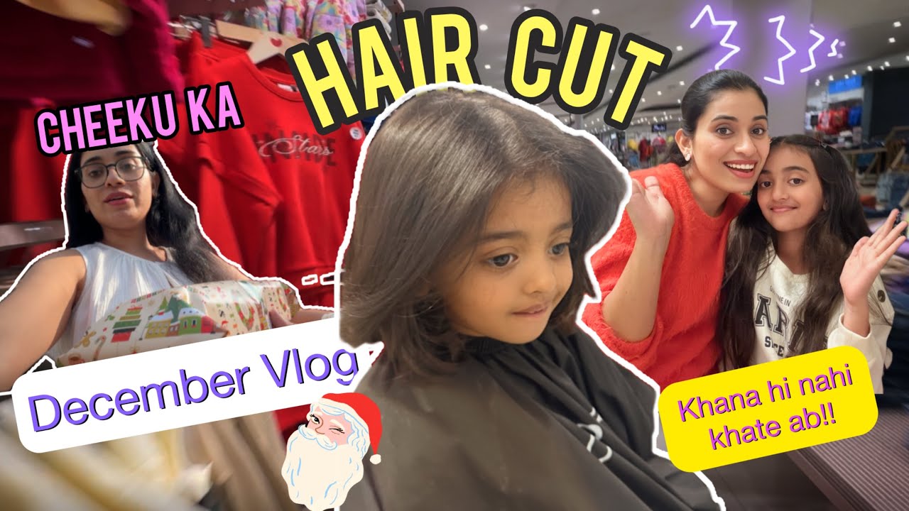 Cheeku ka first Haircut | Mumma bachcha day out| Gift unboxing | December 🥹✨