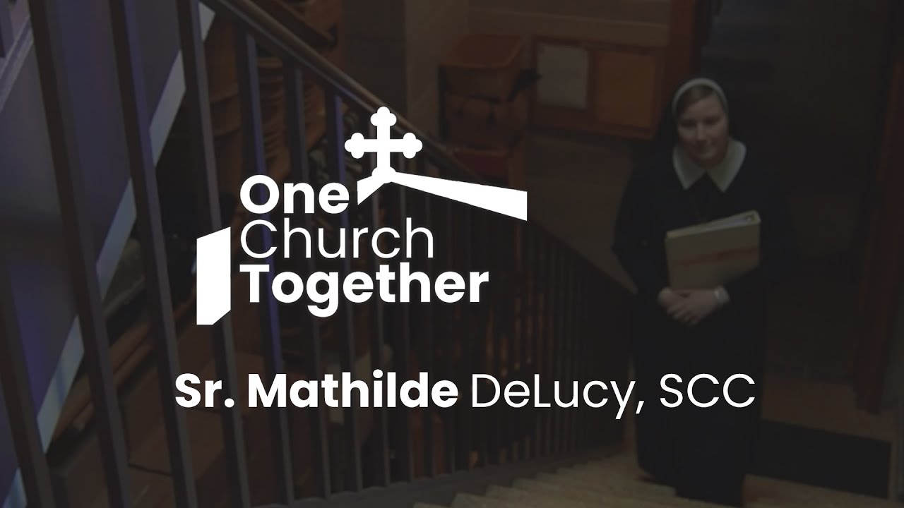 One Church Together: Sr. Mathilde DeLucy, SCC