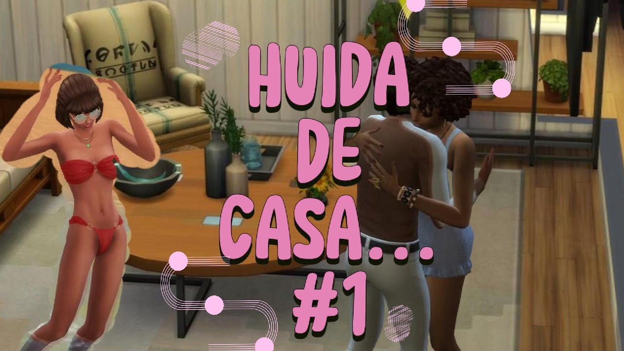 Huida de casa ... y un nuevo reto surge {Los Sims 4]