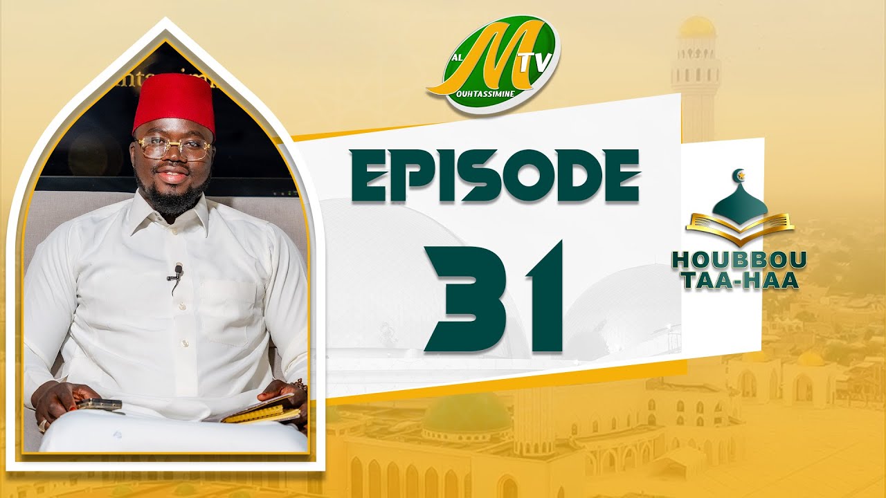 HOUBBOU TAA-HAA Ep 31 - Oustaz Pape Hanne Dieng