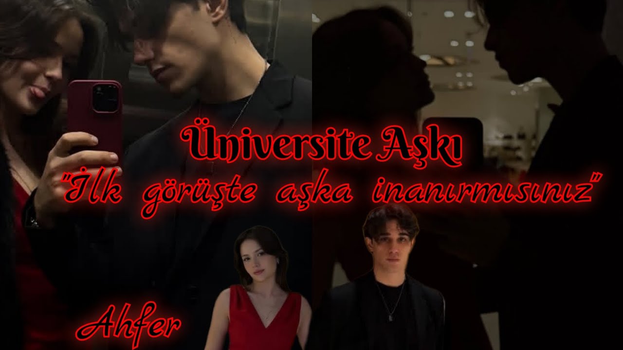 Üniversite Aşkı ~tek parçalık istek dizi~#ahfer #ahferciyiz #ahferdizi #keşfet #kesfetteyiz