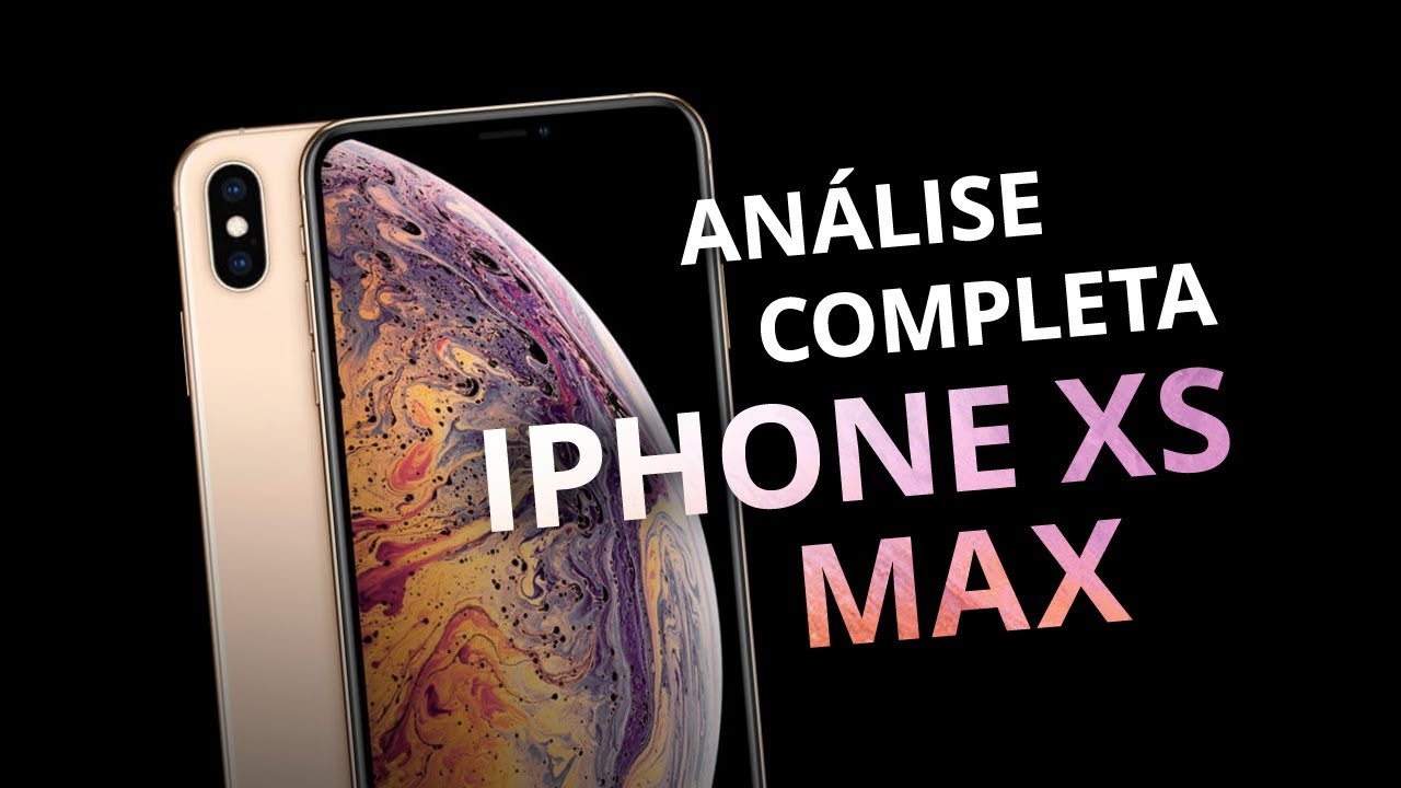 iPhone Xs Max: maior não é melhor [Análise / Review]