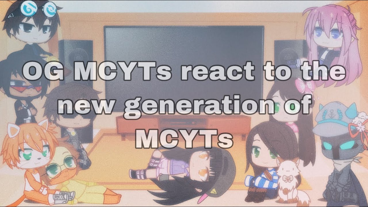 OG MCYTs react to the new generation of MCYTs • Gacha club • original •
