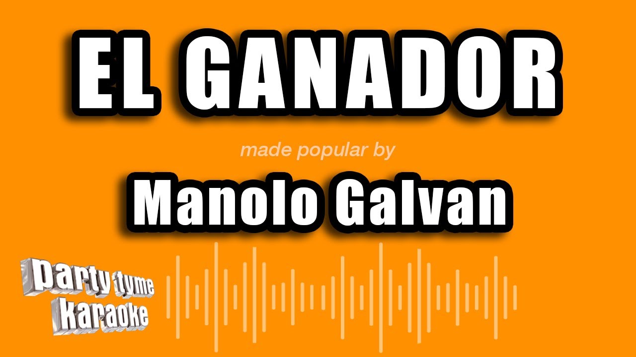Manolo Galvan - El Ganador (Versión Karaoke)