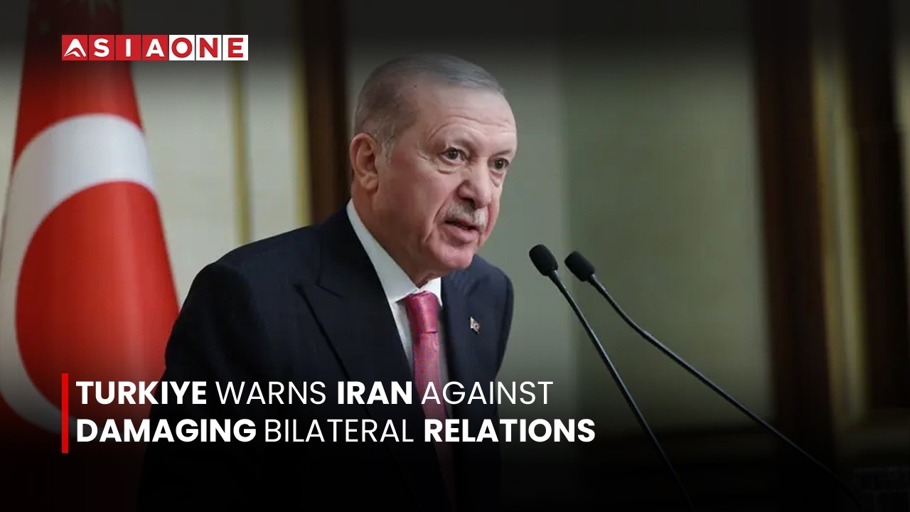 Turkiye Warns Iran Against Damaging Bilateral Relations | Asia One News