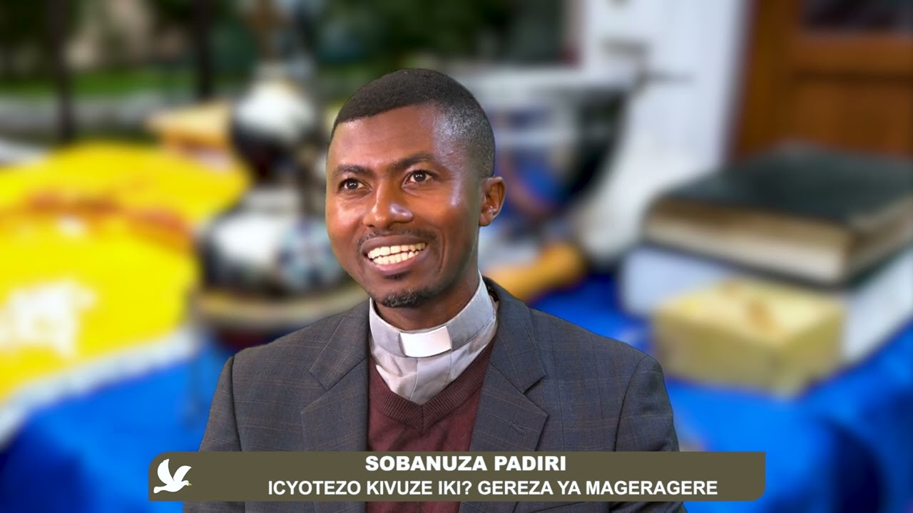 SOBANUZA PADIRI: ICYOTEZO KIVUZE IKI? GEREZA YA MAGERAGERE.