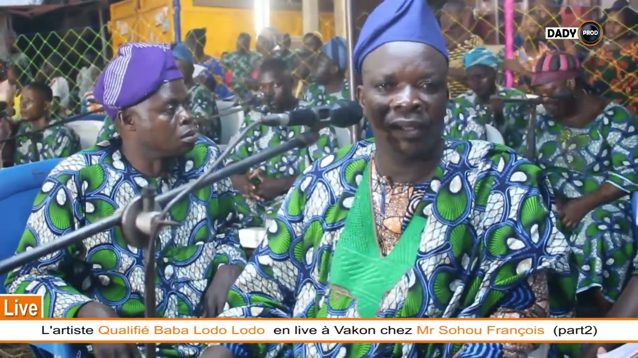 Qualifié BABA LODO LODO en Live à Vakon chez Mr SOHOU François (Part 2)