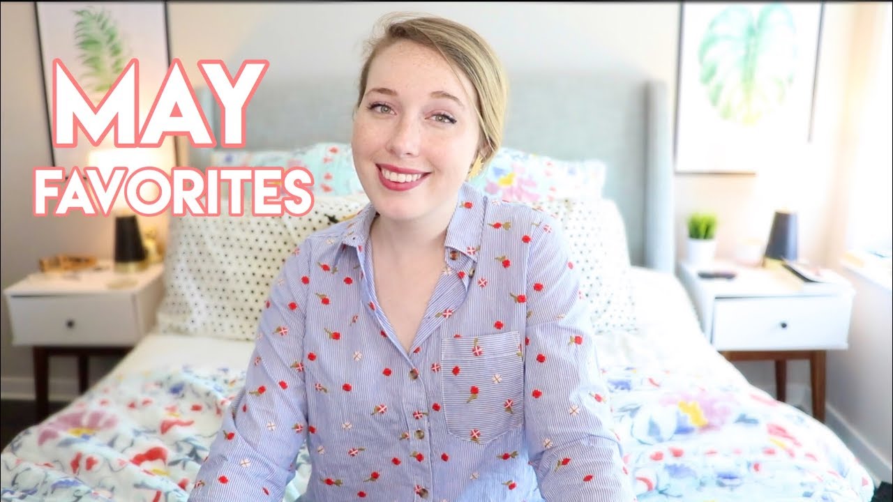 May Favorites!!