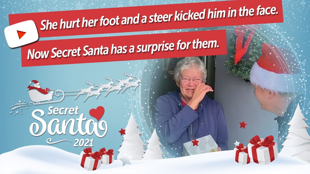 She hurt her foot and a steer kicked him in the face. Now Secret Santa has a surprise for them.