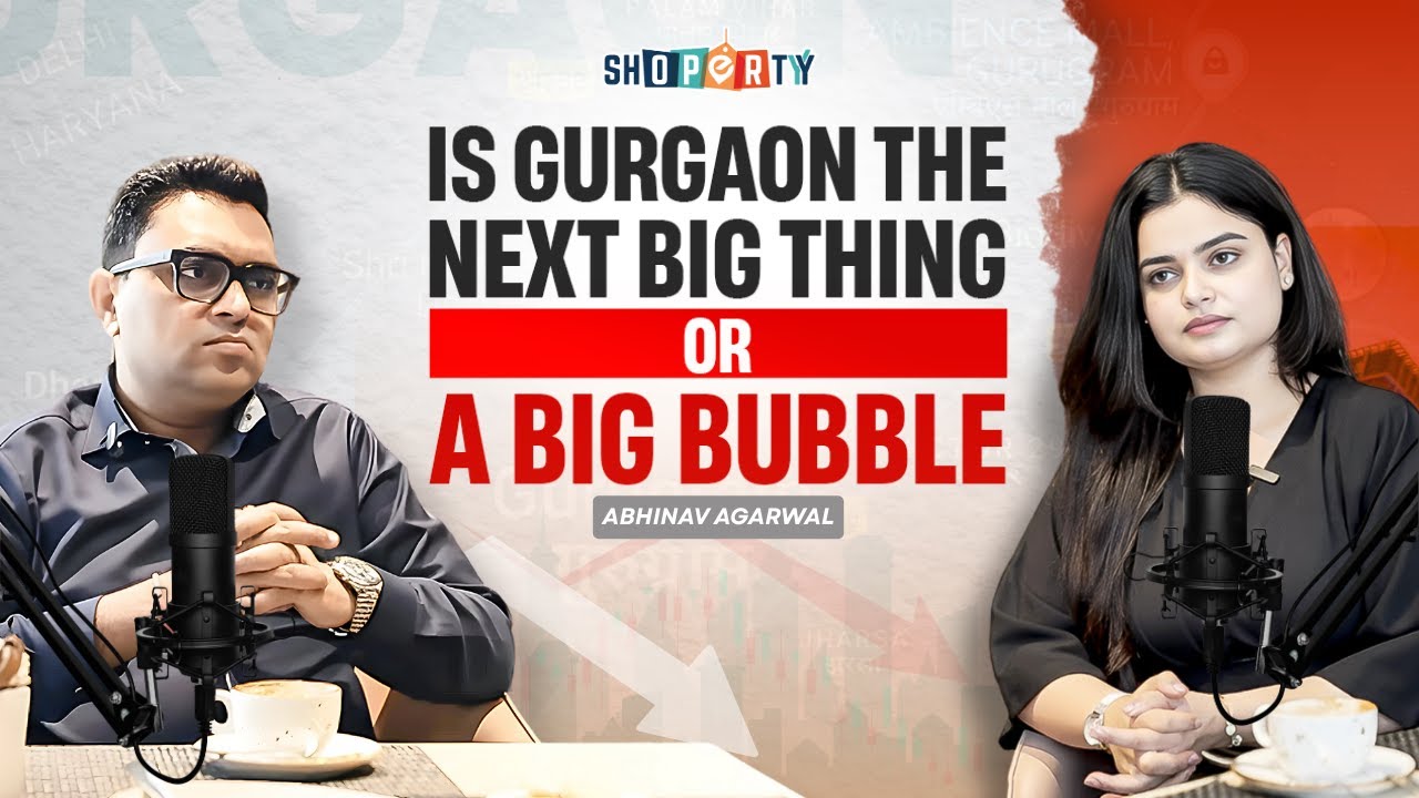 Is GURGAON THE NEXT BIG THING OR Bubble? ft. ABHINAV AGARWAL