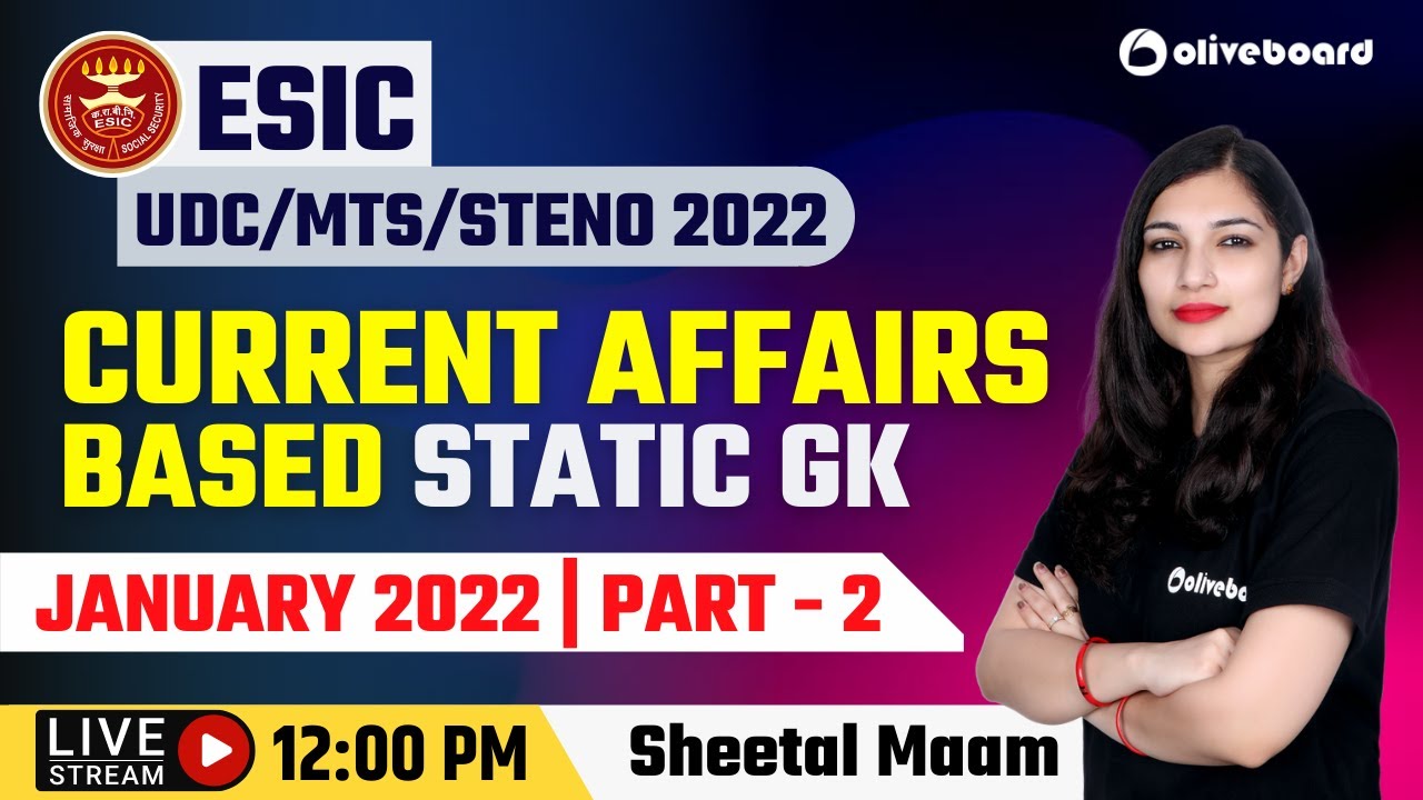 ESIC UDC/MTS/Steno 2022 | ESIC Current Affairs Based Static GK | January 2022 | Sheetal Ma'am #02