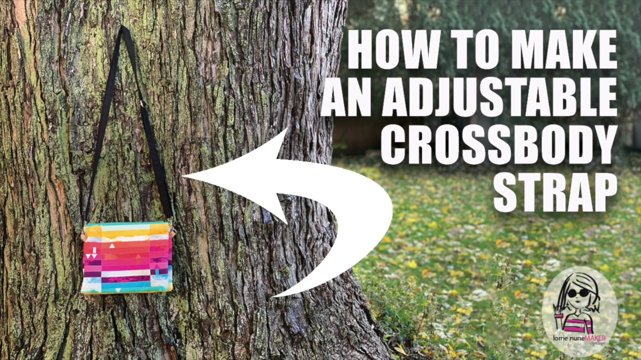 How to Make an Adjustable Crossbody Strap